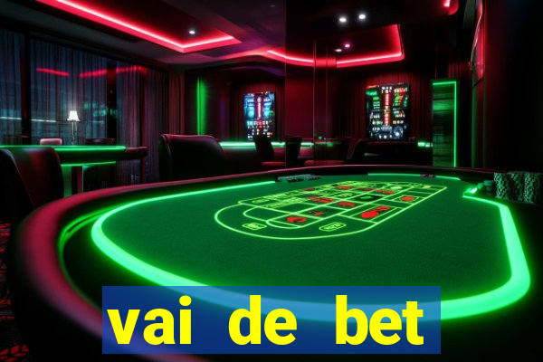 vai de bet esportes da sorte